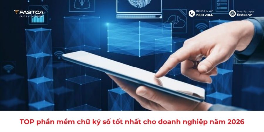 TOP phần mềm chữ ký số tốt nhất cho doanh nghiệp