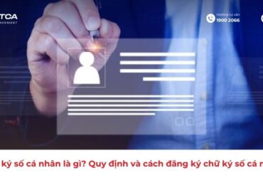 Chữ ký số cá nhân là gì? Quy định và cách đăng ký chữ ký số cá nhân