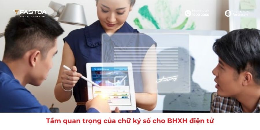 Tầm quan trọng của chữ ký số cho BHXH điện tử