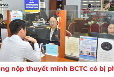 không nộp thuyết minh bctc có bị phạt không