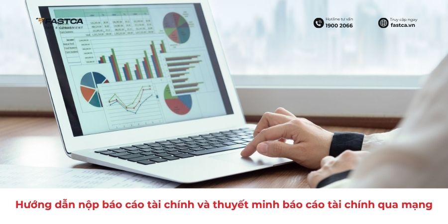 Hướng dẫn nộp báo cáo tài chính và thuyết minh báo cáo tài chính qua mạng