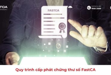 Quy trình cấp phát chứng thư số FastCA