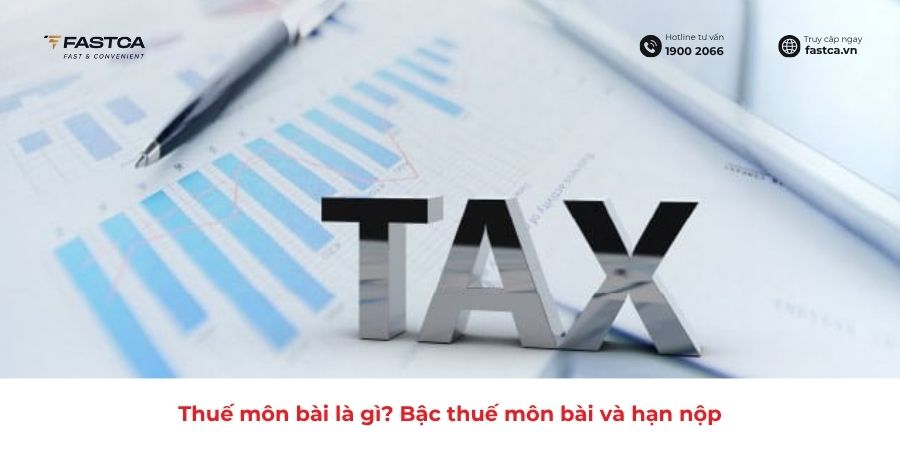 Hiểu thuế môn bài là gì? Bậc thuế môn bài và hạn nộp