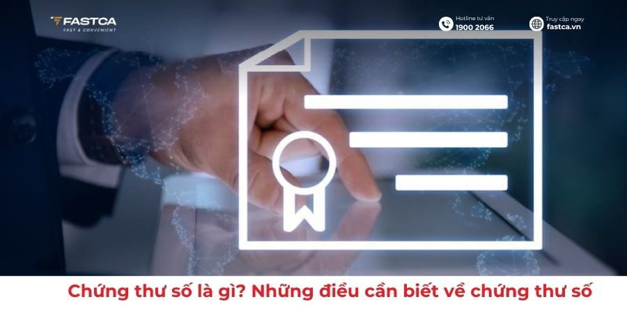 Chứng thư số là gì? Những điều cần biết về chứng thư số