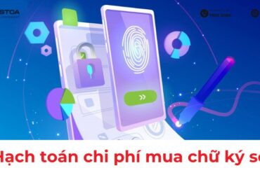 Cách hạch toán chi phí mua chữ ký số cho doanh nghiệp