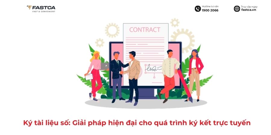 Ký tài liệu số: Giải pháp hiện đại cho quá trình ký kết trực tuyến
