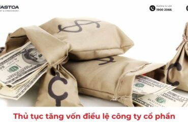 Thủ tục tăng vốn điều lê công ty cổ phần mới nhất