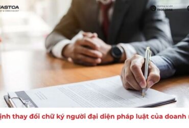 Quy định thay đổi chữ ký người đại diện pháp luật của doanh nghiệp