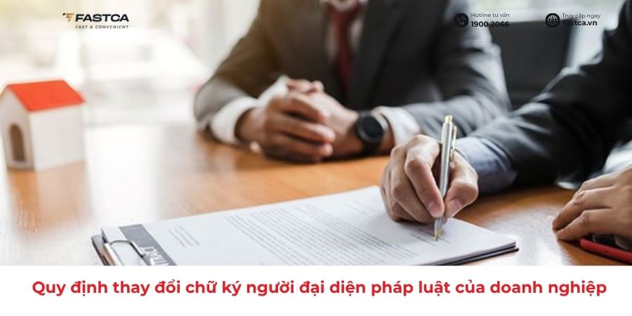 Quy định thay đổi chữ ký người đại diện pháp luật của doanh nghiệp
