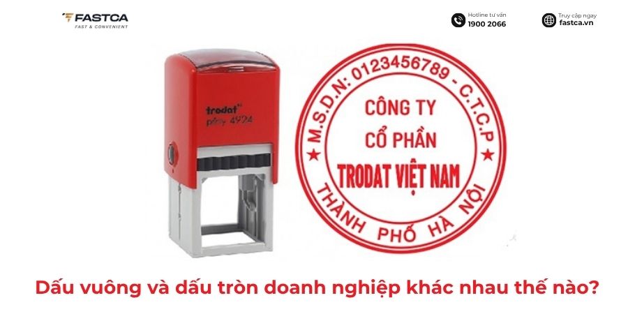 Dấu vuông và dấu tròn doanh nghiệp khác nhau thế nào? Chữ ký số có phải là con dấu không?