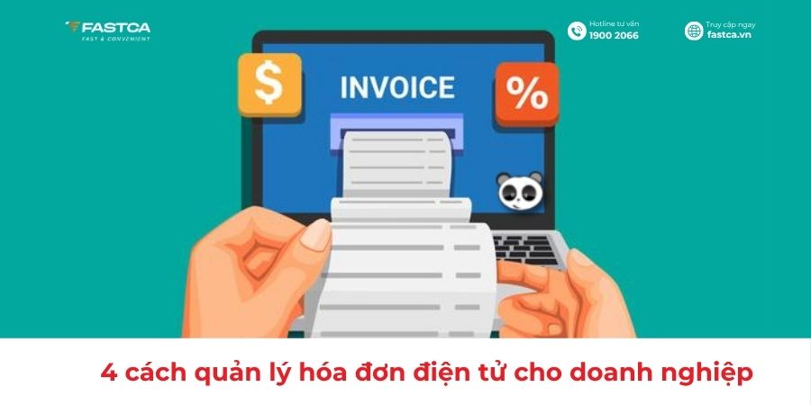4 cách quản lý hóa đơn điện tử cho doanh nghiệp thông dụng