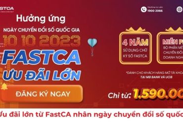 Ưu đãi FastCA ngày chuyển đổi số quốc gia 10/10