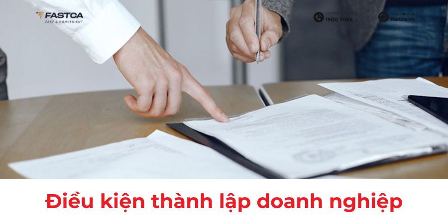 Quy định chi tiết về điều kiện thành lập doanh nghiệp cập nhật mới nhất