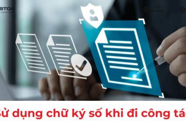 Bí quyết quản lý và sử dụng chữ ký số an toàn khi đi công tác