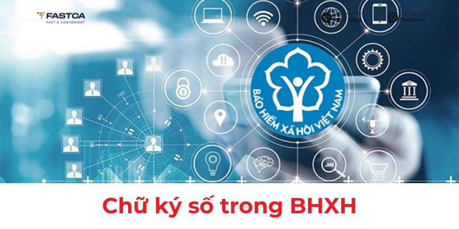 Ứng dụng chữ ký số lĩnh vực bảo hiểm xã hội