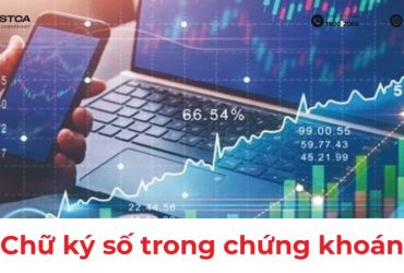 Giao dịch chứng khoán an toàn và nhanh chóng hơn với chữ ký số