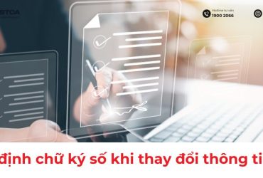 Thủ tục cập nhật thông tin chữ ký số mới nhất cho doanh nghiệp