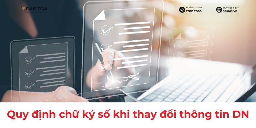 Thủ tục cập nhật thông tin chữ ký số mới nhất cho doanh nghiệp