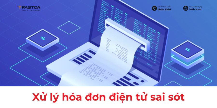 Nguyên tắc xử lý hóa đơn điện tử sai sót theo Thông tư 78/2021/TT-BTC