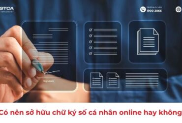 Có nên sử dụng chữ ký số cá nhân