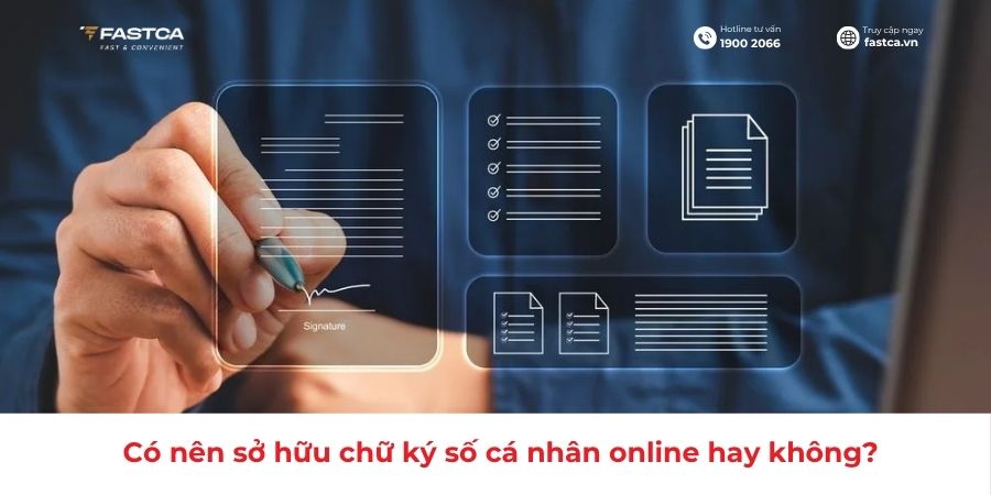 Có nên sử dụng chữ ký số cá nhân