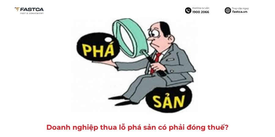 Doanh nghiệp thua lỗ phá sản có phải đóng thuế?