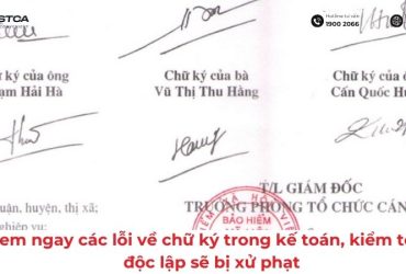 Xem ngay các lỗi về chữ ký trong kế toán, kiểm toán độc lập sẽ bị xử phạt