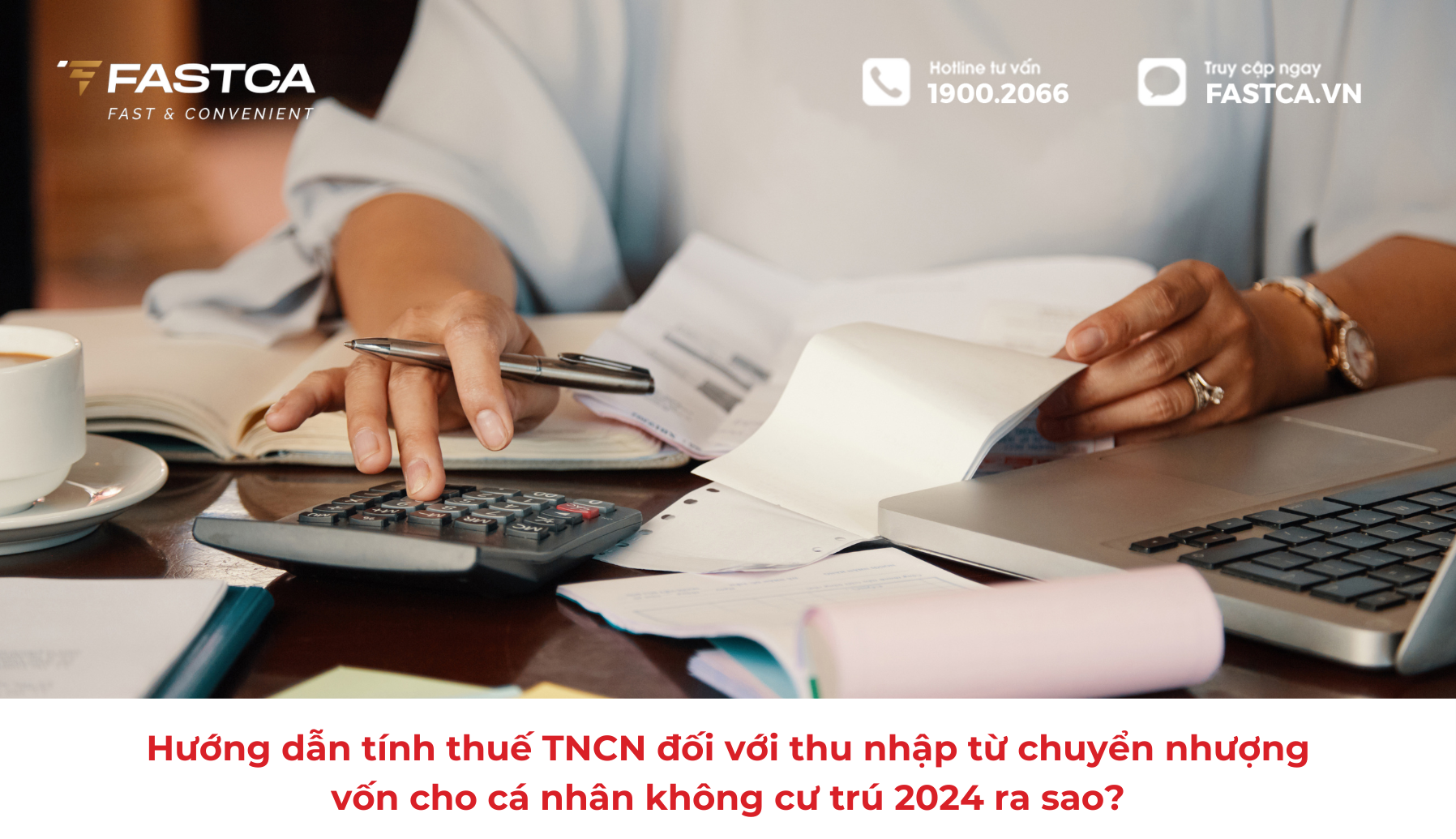Hướng dẫn tính thuế TNCN đối với thu nhập từ chuyển nhượng vốn cho cá nhân không cư trú 2024 ra sao?