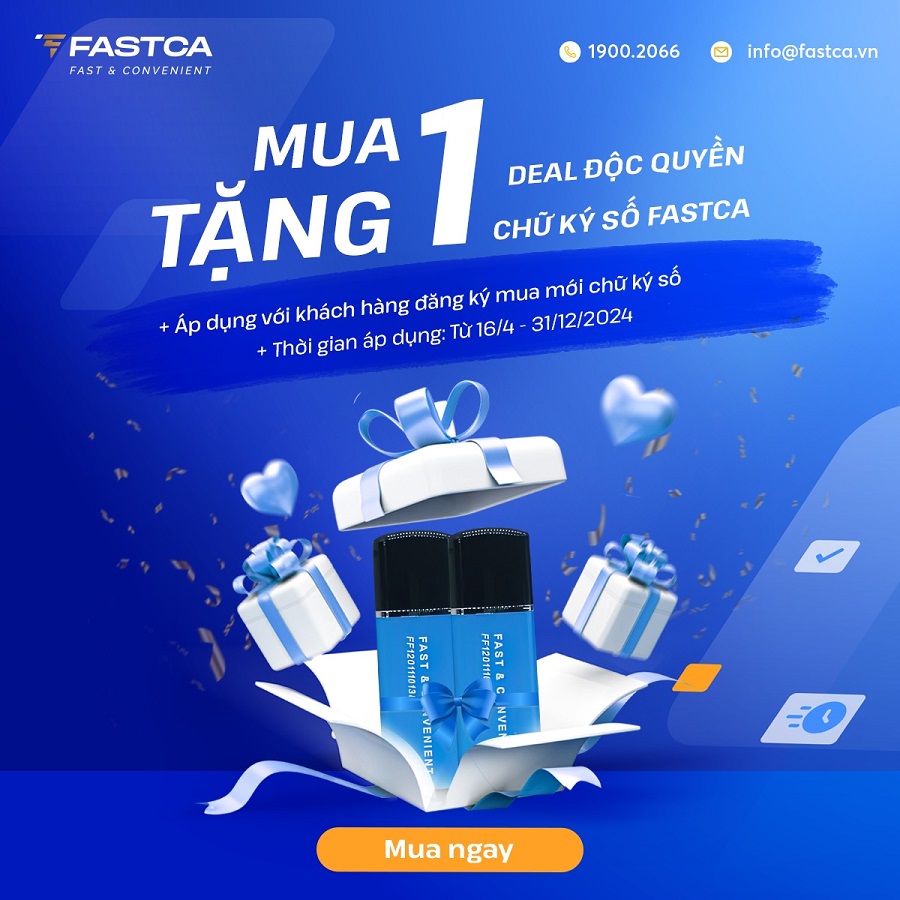 FastCA Mua 1 Tặng 1 – Cơ Hội Vàng Sở Hữu Chữ Ký Số!