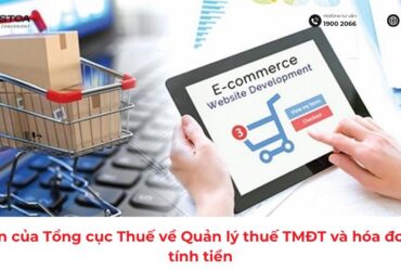 Tổng cục Thuế siết chặt quản lý thuế TMĐT và hóa đơn điện tử từ máy tính tiền