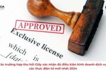 Các trường hợp thu hồi Giấy xác nhận đủ điều kiện kinh doanh dịch vụ xác thực điện tử mới nhất