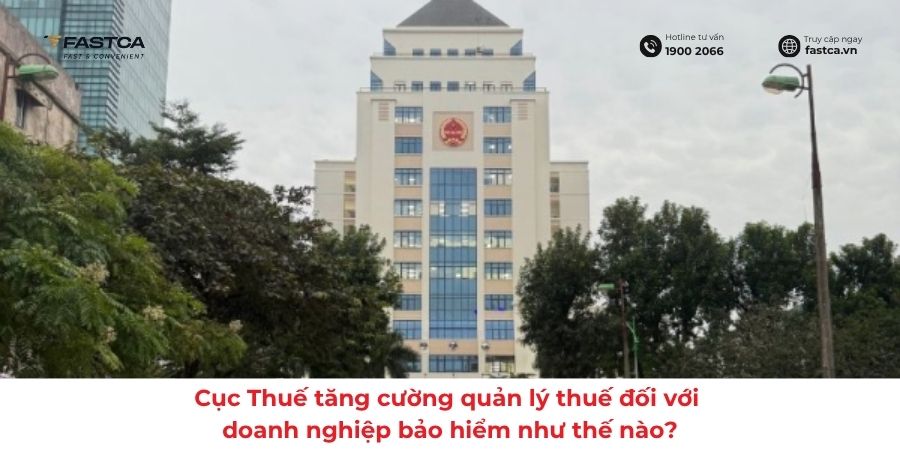 Cục Thuế tăng cường quản lý thuế đối với doanh nghiệp bảo hiểm như thế nào?