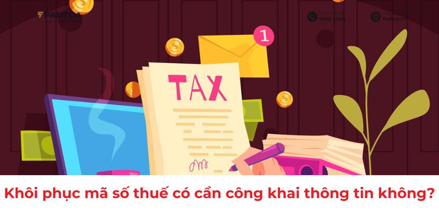 Cơ quan thuế thực hiện công khai thông tin đăng ký thuế khi khôi phục mã số thuế của người nộp thuế