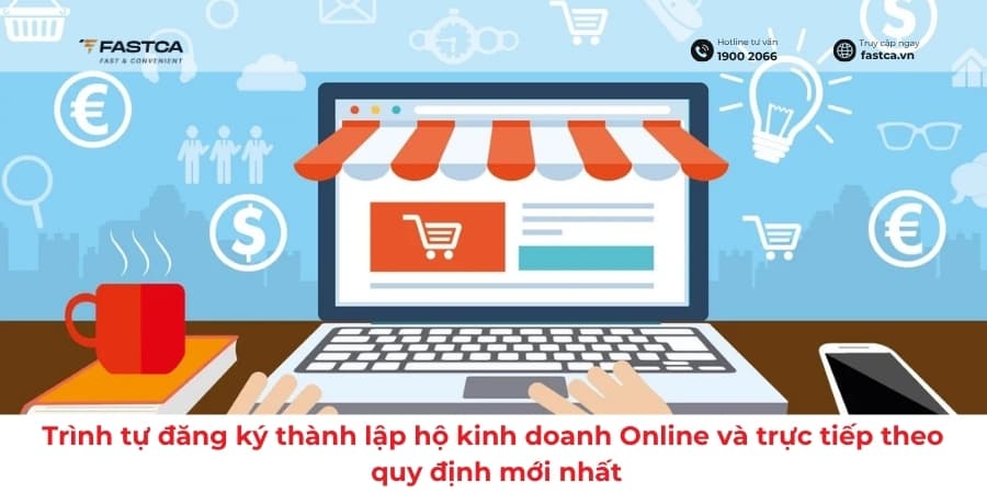 Trình tự đăng ký thành lập hộ kinh doanh Online và trực tiếp theo quy định mới nhất