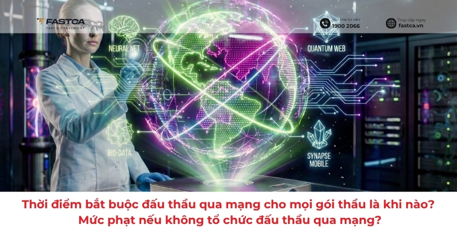 Thời điểm bắt buộc đấu thầu qua mạng cho mọi gói thầu là khi nào? Mức phạt nếu không tổ chức đấu thầu qua mạng?