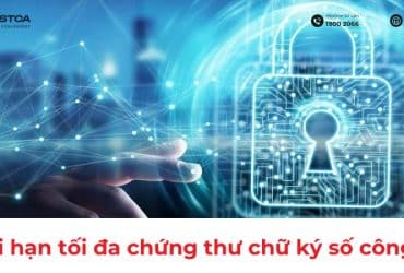Thời hạn tối đa của chứng thư chữ ký số chuyên dùng công vụ cho thuê bao cấp mới