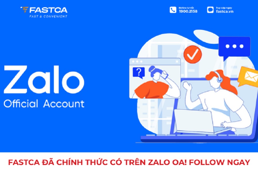 FastCA chính thức ra mắt kênh Zalo OA hỗ trợ khách hàng nhanh chóng
