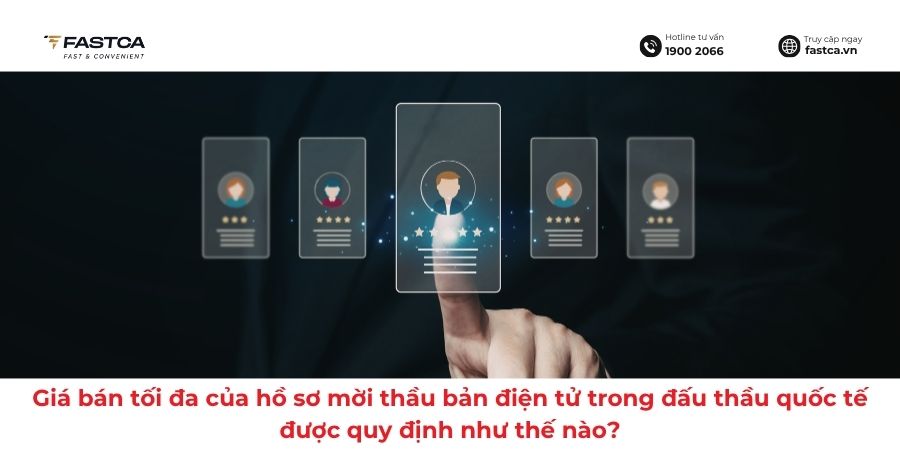 Giá bán tối đa của hồ sơ mời thầu bản điện tử trong đấu thầu quốc tế được quy định như thế nào?