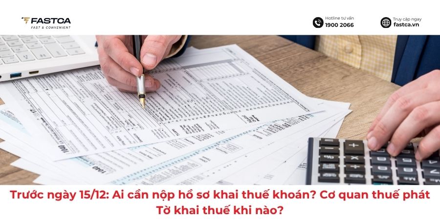 Trước ngày 15/12: Ai cần nộp hồ sơ khai thuế khoán? Cơ quan thuế phát Tờ khai thuế khi nào?