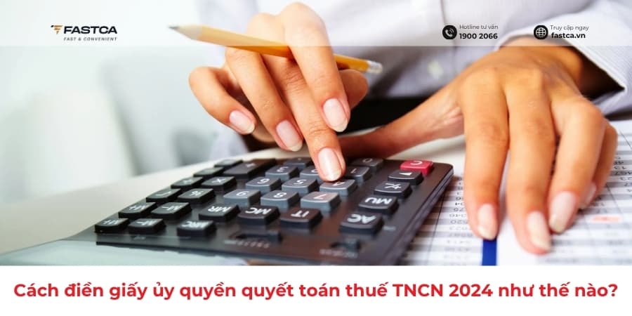 Cách điền giấy ủy quyền quyết toán thuế TNCN