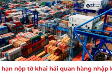 Quy định về thời hạn nộp tờ khai hải quan đối với hàng hóa nhập khẩu