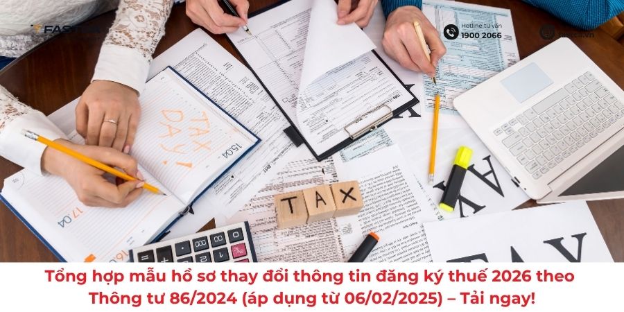 Tổng hợp mẫu hồ sơ thay đổi thông tin đăng ký thuế theo Thông tư 86/2024