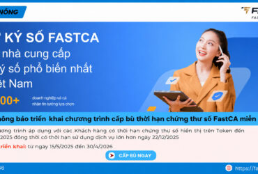 Hướng dẫn cấp bù Chứng thư số FastCA miễn phí