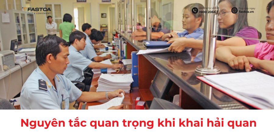 nguyên tắc quan trọng khi khai hải quan