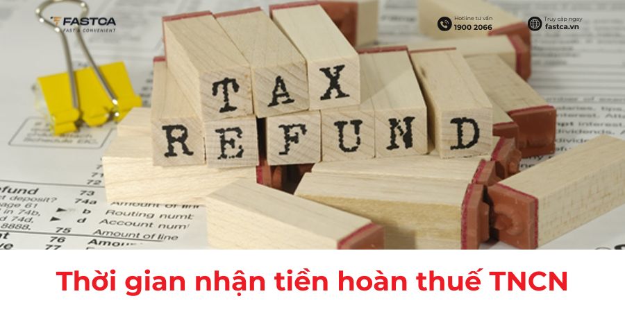 Thời gian nhận tiền hoàn thuế TNCN