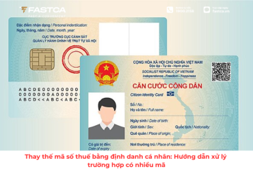 Thay thế mã số thuế bằng định danh cá nhân: Hướng dẫn xử lý trường hợp có nhiều mã