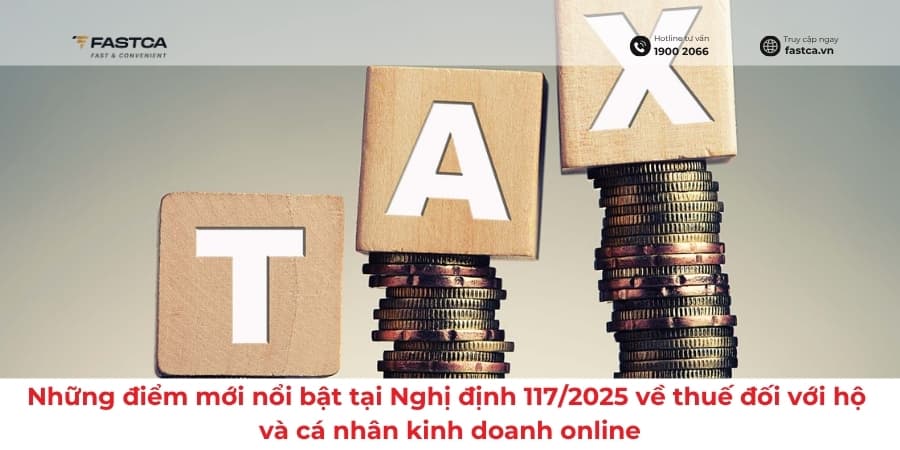 Những điểm mới nổi bật tại Nghị định 117/2025 về thuế đối với hộ và cá nhân kinh doanh online