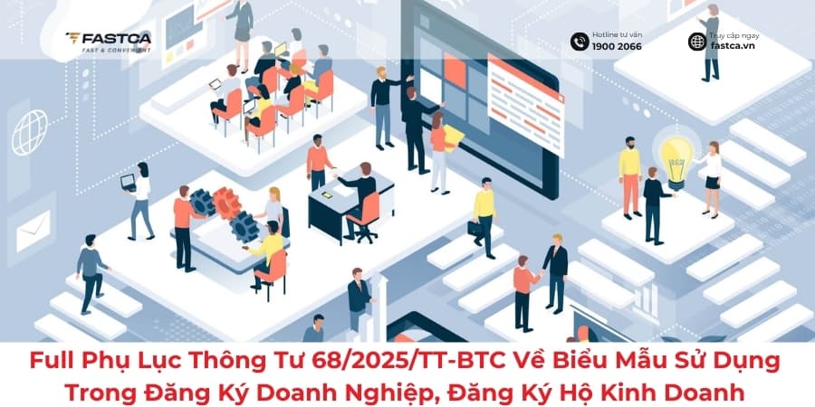 Full Phụ Lục Thông Tư 68/2025/TT-BTC Về Biểu Mẫu Sử Dụng Trong Đăng Ký Doanh Nghiệp, Đăng Ký Hộ Kinh Doanh
