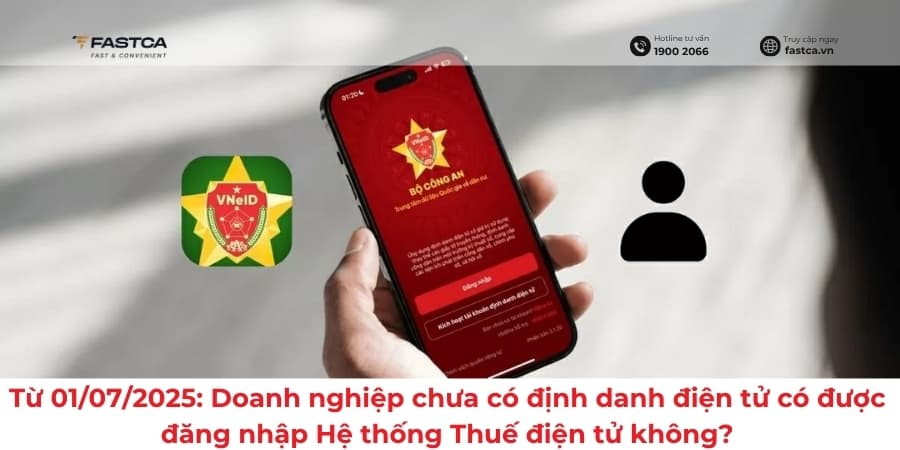 Từ 01/07/2025: Doanh nghiệp chưa có định danh điện tử có được đăng nhập Hệ thống Thuế điện tử không?