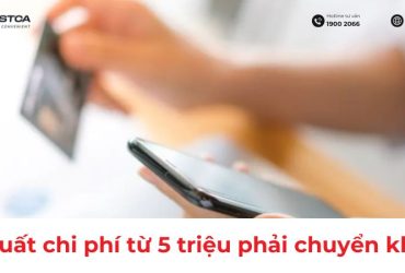 đề xuất chi phí từ 5 triệu phải chuyển khoản